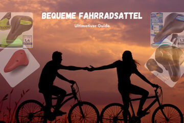 Bequeme Fahrradsattel: Ultimativer Guide